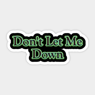 Don't Let Me Down (The Beatles) Sticker